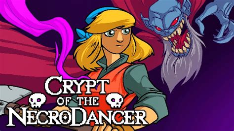 Crypt of the NecroDancer! A Rhythmic Roguelike Dungeon Crawler that Will Have You Tapping Your Feet